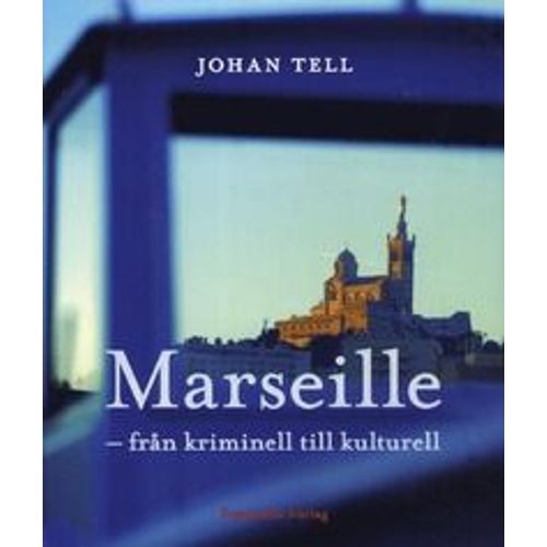 Marseille - Fran Kriminell Till Kumlturell