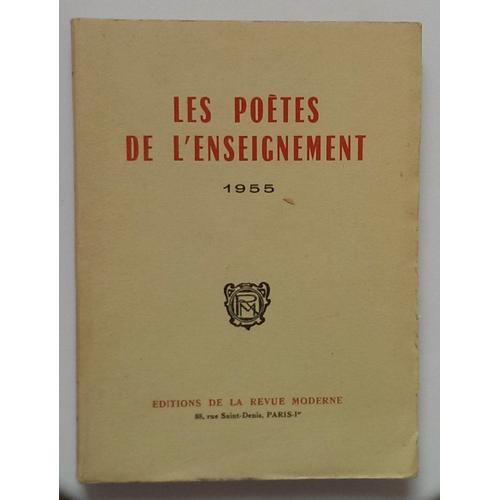 Les Poètes De L'enseignement : . 1955. Choix Et Présentation De Paul Parant