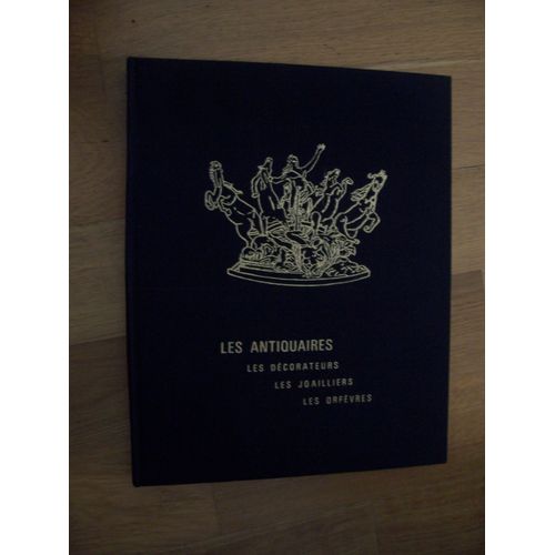 Les Antiquaires,Les Decorateurs,Les Joailliers,Les Orfevres,Le Livre Rare