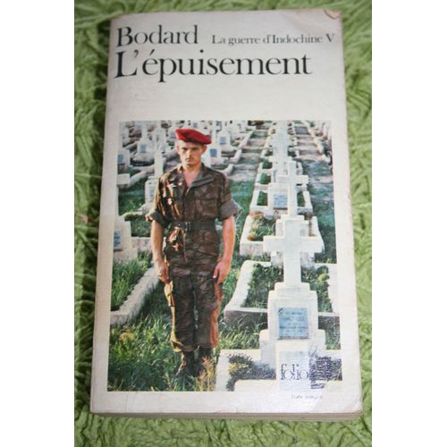 La Guerre D'indochine - Tome 5 - La Guerre D'indochine..., L' Épuisement