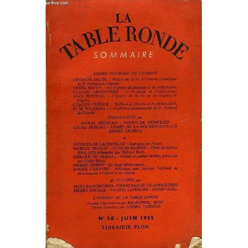 La Table Ronde N° 90 - Pierre Teilhard De Chardincharles Jacob : Notice Sur La Vie Et L'¿Uvre Scientifique Du P. Teilhard De Chardin.Henri Breuil : Les Enquêtes Du Géologue Et Du ...