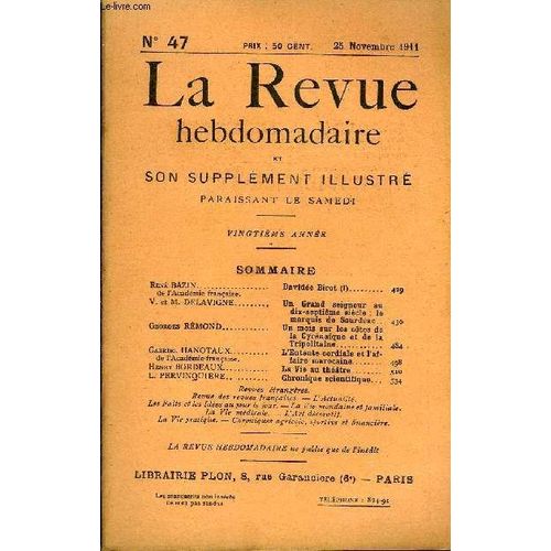 La Revue Hebdomadaire Et Son Supplement Illustre L'instantane Tome Xi N°47 - René Bazin De L¿Académie Française. Davidée Birot (I). V. Et M. Dela Vigne. Ungrand Seigneur Au Dix-Septième ...