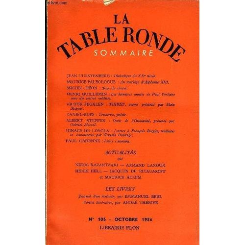 La Table Ronde N° 106 - Jean Furstenberg : Dialectique Du Xxe Siècle. Maurice Paléologue : Au Mariage D¿Alphonse Xiii. Michel Déon : Jeux De Cirque.Henri Guillemin : Les Dernières Années De ...