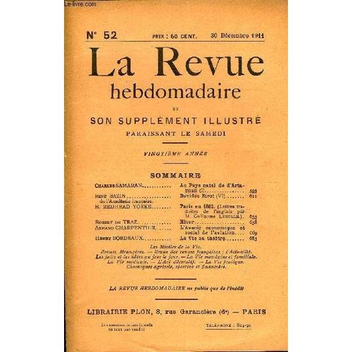 La Revue Hebdomadaire Et Son Supplement Illustre L'instantane Tome Xii N°52 - Charles Samaran. Au Pays Natal De D¿Artagnan (I)René Bazin De L¿Académie Française. Davidée Birot (Vi)H. ...