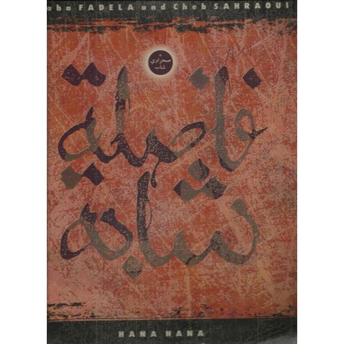 Hana Hana - Ha Rai - Ma Nesbarchi / Nghir-Menek - Randjouh - Hadek Mi Andi