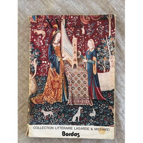 Xvie Siècle. Les Grands Auteurs,Français Du Programme,Par André Lagarde Et Laurent Michard, Édition Bordas, Paris, 1970. 