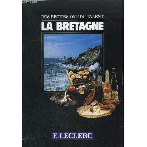 Catalogue E. Leclerc Nos Regions Ont Du Talent - La Bretagne