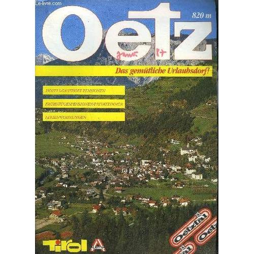 Brochure En Allemand / Oetz - Das Gemutliche - Urlaubsdorf! - Hotels-Gasthofe-Pensionen - Fruhstuckspensionen-Privatzimmer - Ferienwohnungen