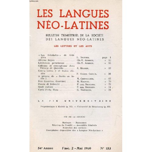 Les Langues Neo-Latines, 54e Annee, N° 153, 1960 (Sommaire: Les Lettres Et Les Arts. « Las Soledades » De Gongora, L. Spitzer. Alfonso Reyes, Ch.-V. Aubrun. Littérature Péruvienne, Gh.-V. ...