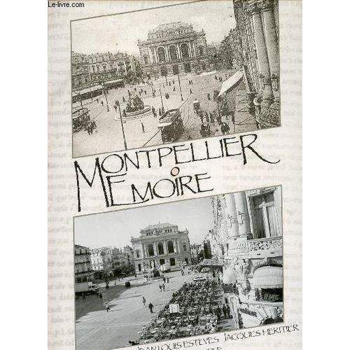 Montpellier Memoire - Photos De Jean-Louis Esteves.