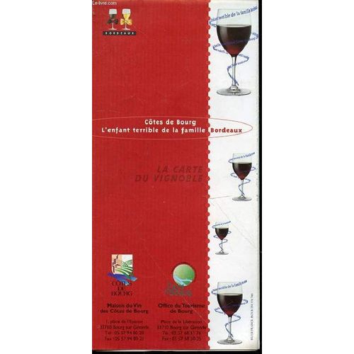 La Carte Du Vignoble : Cotes De Bourg, L'enfant Terrible De La Famille Bordeaux.