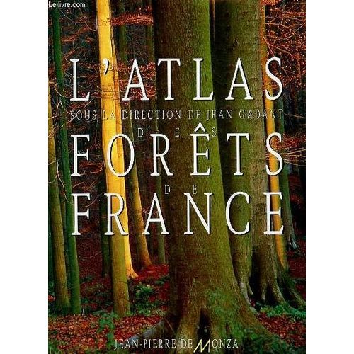 L'atlas Des Forets De France.