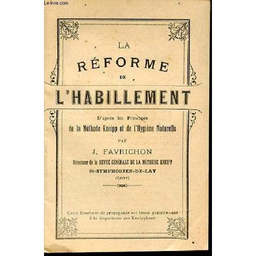 La Reforme De L'habillement D'apres Les Principes De La Methode Kneipp Et De L'hygiene Naturelle.