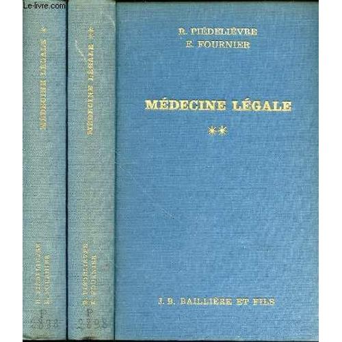 Medecine Legale En 2 Tomes (1+2) - Avant-Propos De Me Maurice Garcon.