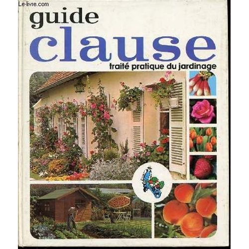 Guide Clause : Traite Pratique Du Jardinage.