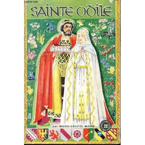 Sainte Odile - Collection Belles Histoires Et Belles Vies N°22. Illustrations De Manon Iessel.