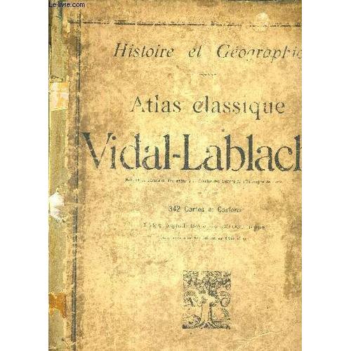 Atlas Classique Vidal-Lablache - Histoire Et Geographie