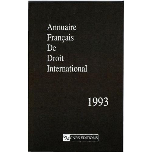 Annuaire Français De Droit International - Tome 39, Edition 1993
