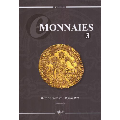 Monnaies 3, Catalogue E Monnaies, Date De Cloture : 30 Juin 2015