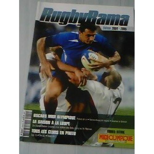 Rugbyrama - Midi Olympique Hors-Série  N° 17 : Saison 2004 / 2005- Oscars Midi Olympique, La Saison À La Loupe, Tous Les Clubs En Photo