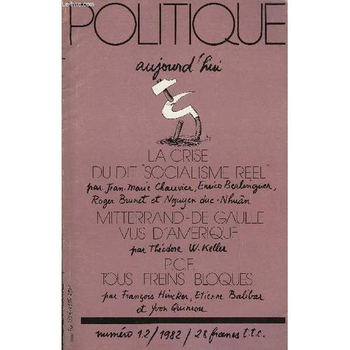 Politique Aujourd'hui N°1-2 - Equilibres Et Ruptures Dans Le Monde. La Crise Du Dit « Socialisme Réel ». Par Jean-Marie Chauvier. Après La Pologne, À Gauche Toute!. Une Analyse Du Rapport ...