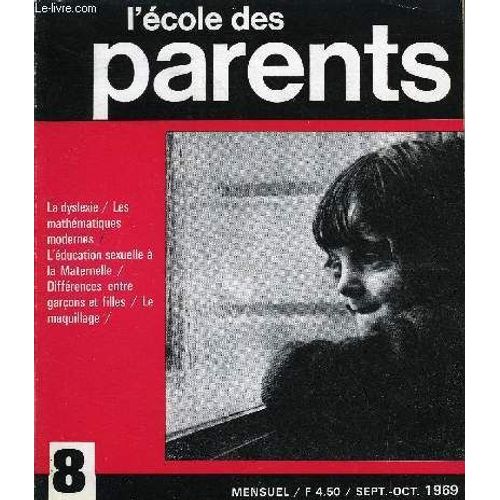 L'ecole Des Parents N°8 - Education Sexuelle À La Maternelle : Les Questions Qu¿Y Posent Les Enfants, Et La Manière D¿Y Répondre, Par J. Ormez-Zano.Où Vont Les Mathématiques Modernes ?P: ...