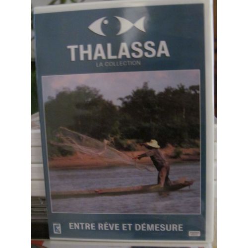 Thalassa La Collection - Entre Rêve Et Démesure