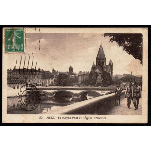 Carte Postale Ancienne, France, Moselle ( 57 ), Metz, Le Moyen Pont Et L'église Réformée, Militaires En Ballade