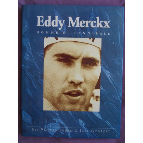 Eddy Merckx Homme Et Cannibale