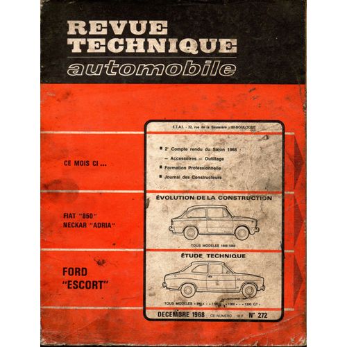 Revue Technique Automobile N° 272 Ford Escort 940 / 1100 / 1300 / 1300 Gt