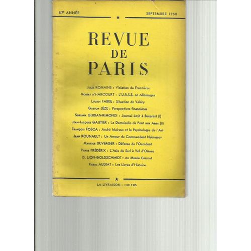 Revue De Paris 57e Annee - Jules Romains : Violation De Frontières Robert D'harcourt : L'u.R.S.S. En Allemagne Lucien Fabre : Situation De Valéry Gaston Jèze : Perspectives Financières ...