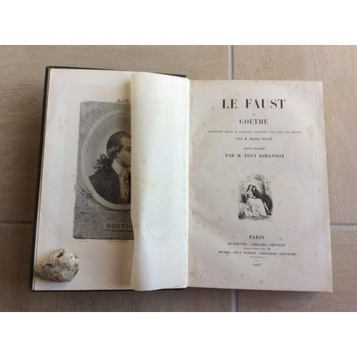 Le Faust De Goethe, Traduction Revue Et Complète, Précédée D'un Essai Sur Goethe, Édition Illustrée Par M. Tony Johannot