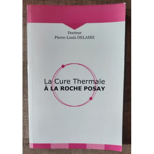 La Cure Thermale À La Roche Posay De Dr Delaire