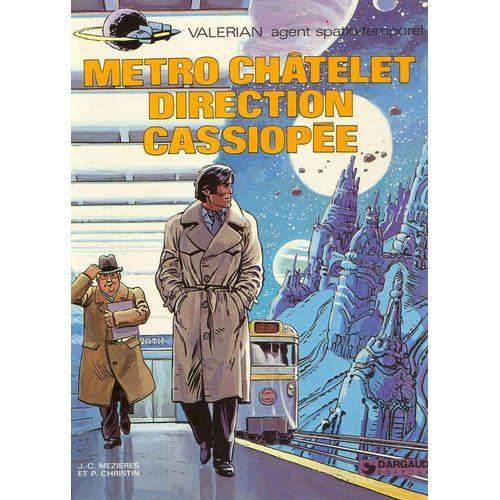Valérian, Agent Spatio-Temporel Tome 9 - Métro Châtelet, Direction Cassiopée