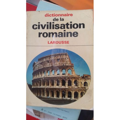 Dictionnaire De La Civilisation Romaine