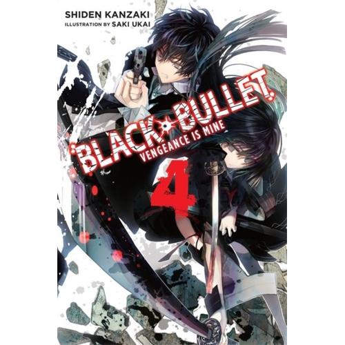 Black Bullet, Vol. 4 (Light Novel)