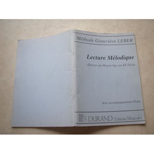 Méthode Geneviève Leber : Lecture Mélodique. Oeuvres Du Moyen-Âge Au 20e Siècle, Avec Accompagnement Piano