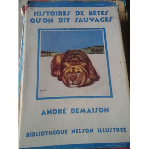 Histoires De Bêtes Qu'on Dit Sauvages