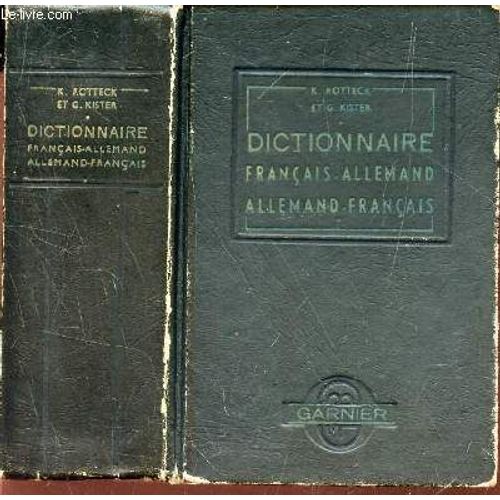 Neues Deutsch-Franzosisches Und Franzosisch-Deutsches - Nouveau Dictionnaire Francais-Allemand Et Allemand-Francais.