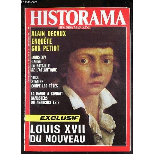 Historia - N°31 - Septembre 1986 / Alain Decaux Enquete Sur Petiot - Louis Xiv Gagne La Bataille De L'atlantique / 1936, Staline Coupe Les Tetes / La Bande À Bonnot Gangsters Ou Anarchistes? ...