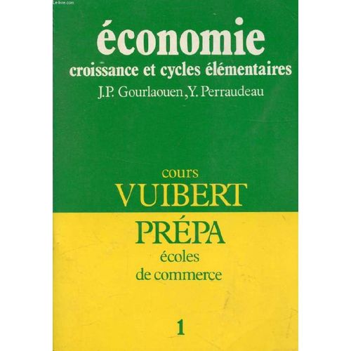 Analyse Et Histoire Des Economies Contemporaines, 2 Tomes (Economie, Croissance Et Cycles Elementaires, Cours Vuibert Prepa)