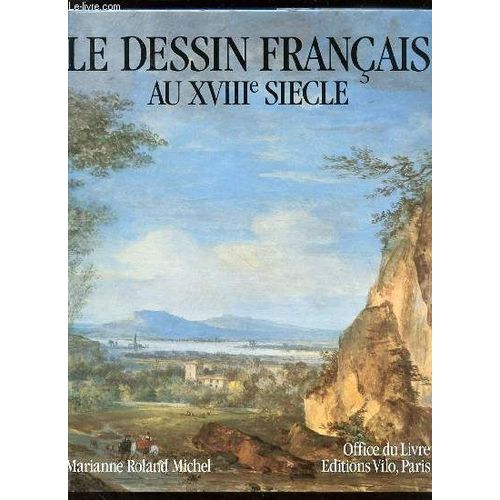 Le Dessin Francais Au Xviii Eme Siecle.