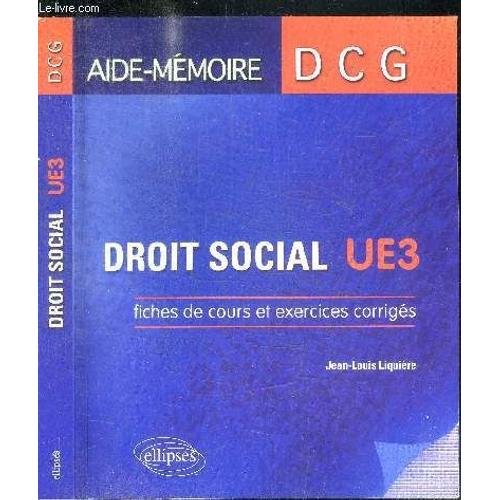 Droit Social Ue3 - Fiches De Cours Et Exercices Corriges / Aide-Memoire Dcg
