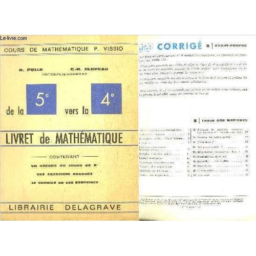 Livret De Mathematiques De La 5e Vers La 4e Contenant Un Resume Du Cours De 5e Des Exercices Gradues Le Corrige De Ces Exercices / Collection Cours De Mathematiques P. Vission - 2 Vol.