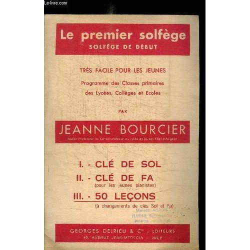 Le Premier Solfege - Solfege De Debut - Tres Facile Pour Les Jeunes Programme Des Classes Primaires Des Lycees, Colleges Et Ecoles