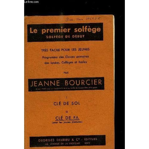 Le Premier Solfege - Solfege De Debut - Tres Faciles Pour Les Jeunes - Programme Des Classes Primaires Des Lycees, Colleges Et Ecoles - Cle De Fa (Pour Les Jeunes Pianistes)