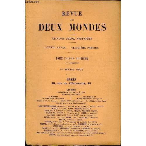 Revue Des Deux Mondes Lxxviie Annee N°1 - I.¿ Trois Artisans De L¿Idéal Classique Au Xvie Siècle :Henri Estienne. ¿ Jacques Amyot. ¿ Jean Bodin, Par Ferdinand Brunetière.Ii.¿ Le Grief ...