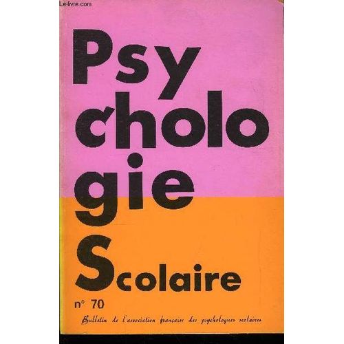 Psychologie Scolaire N° 70 - Avertissement Au Lecteur .Vous Lirez Dans Ce Numéro.Étude De Cas H. Caglar. ¿ Approche Clinico-Projective Des Effets Du Divorce Des Parents Sur L¿Adaptation ...