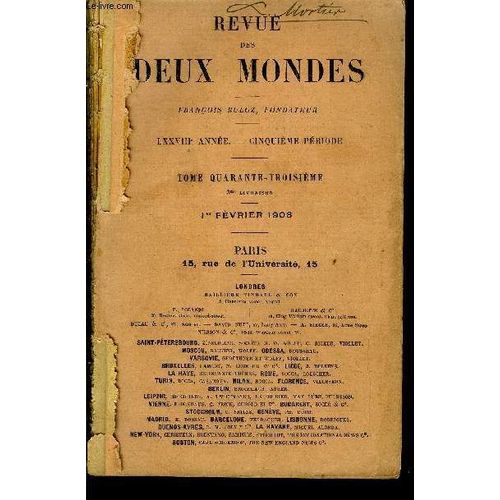 Revue Des Deux Mondes Lxxviiie Annee N°3 - I.¿Les Yeux Qui S¿Ouvrent (1), Dernière Partie, Parm. Henry Bordeaux.Ii.¿ La Personne Et L¿Oeuvre De Taine, D¿Après Sa Corres-Pondance, Par M. ...