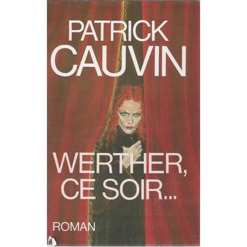 Werther, Ce Soir